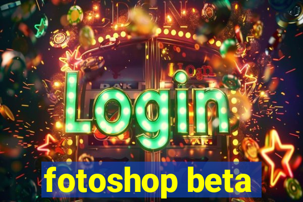 fotoshop beta