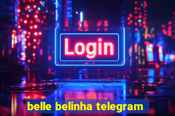 belle belinha telegram