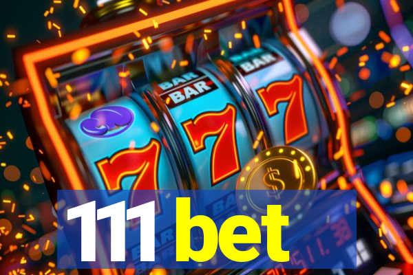 111 bet