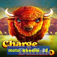 moto wheelie 3d dinheiro infinito