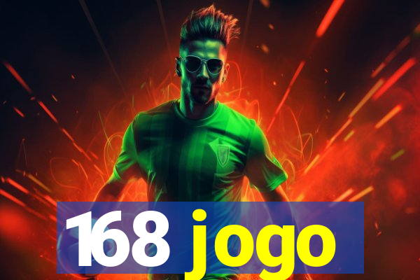 168 jogo