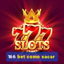 166 bet como sacar