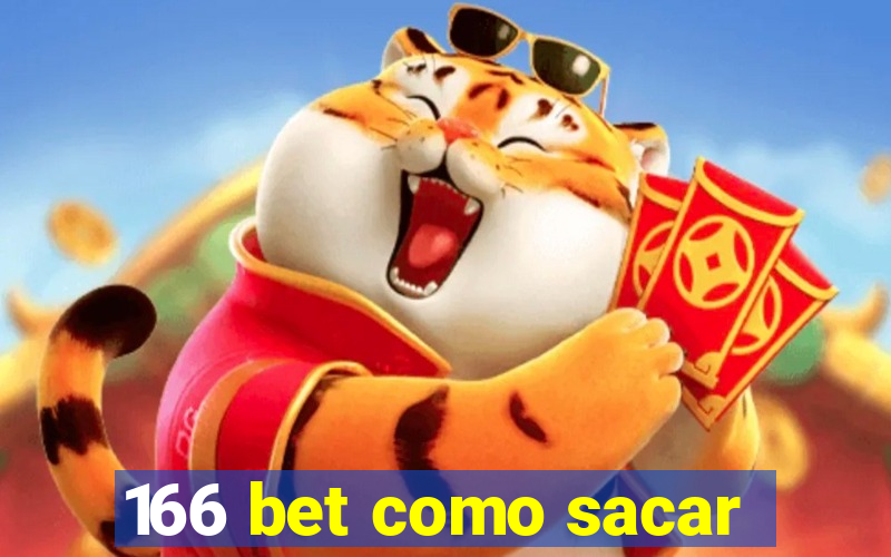 166 bet como sacar