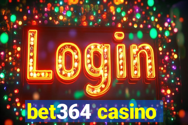 bet364 casino