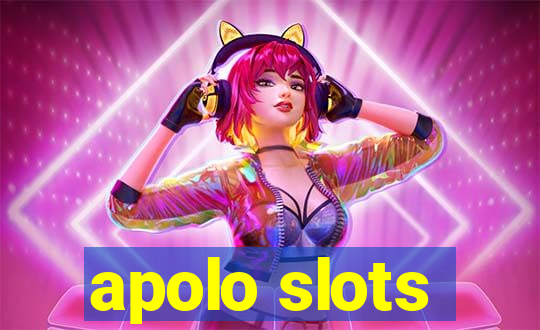 apolo slots