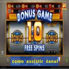 como assistir canal viva de graça