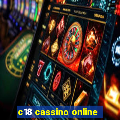 c18 cassino online