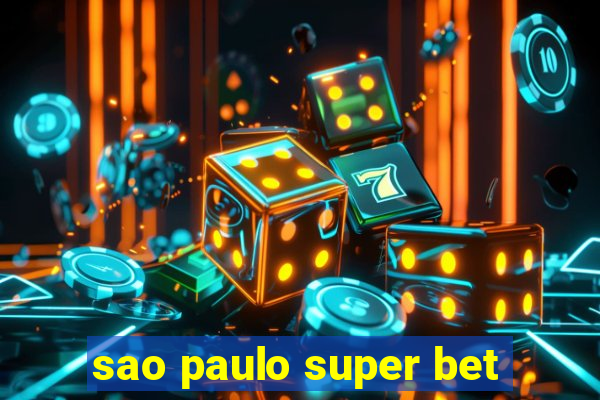 sao paulo super bet