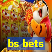 bs bets