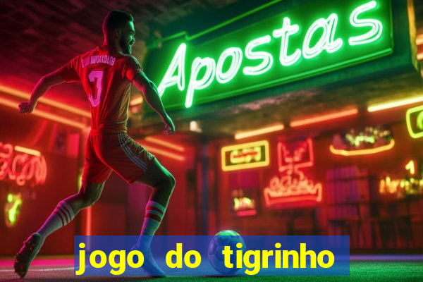 jogo do tigrinho deposito minimo 5 reais