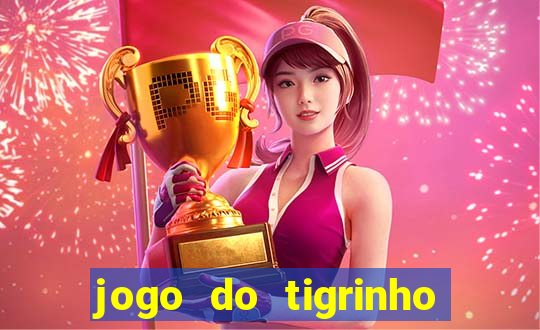 jogo do tigrinho deposito minimo 5 reais