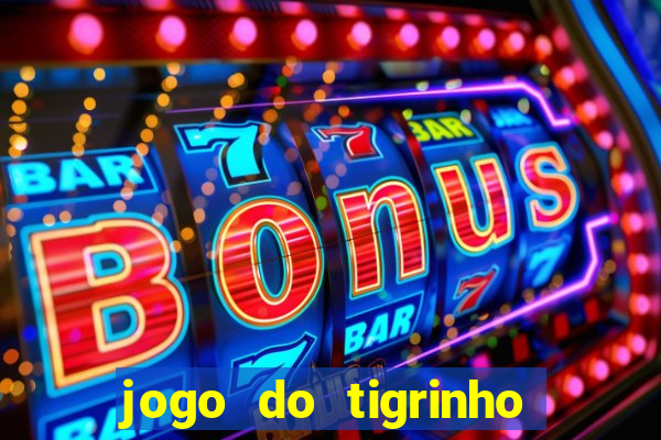 jogo do tigrinho deposito minimo 5 reais