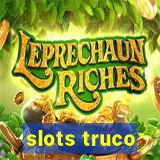 slots truco