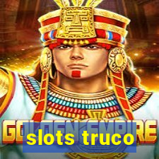 slots truco