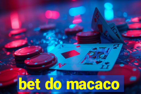 bet do macaco