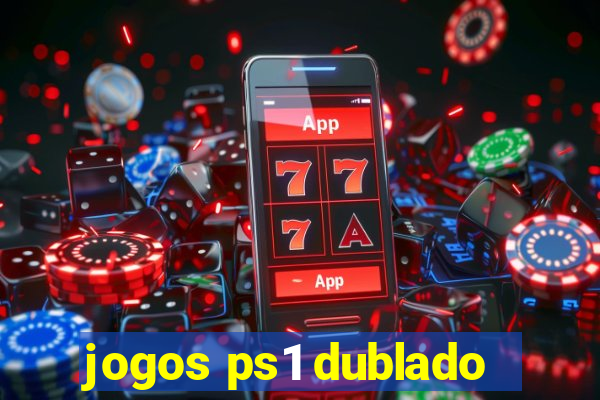 jogos ps1 dublado