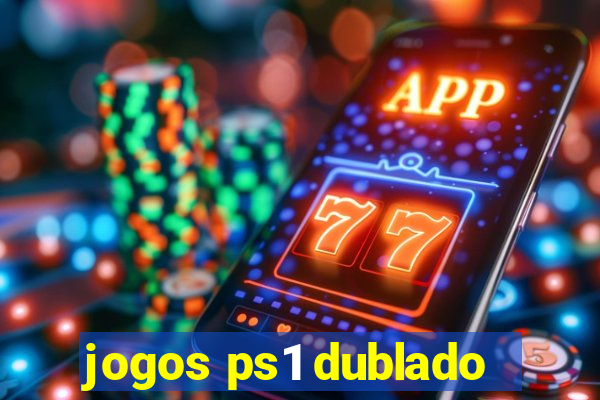 jogos ps1 dublado