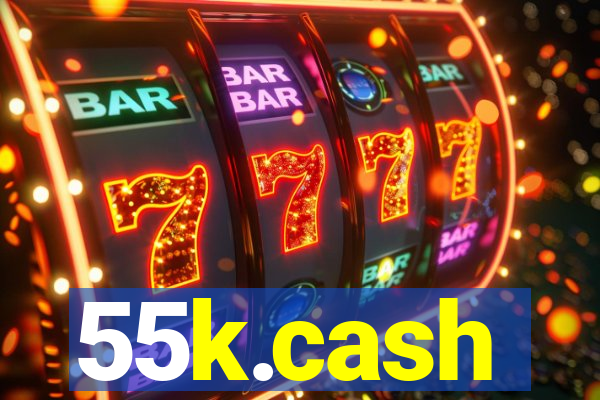 55k.cash