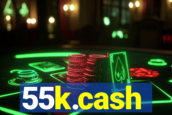 55k.cash