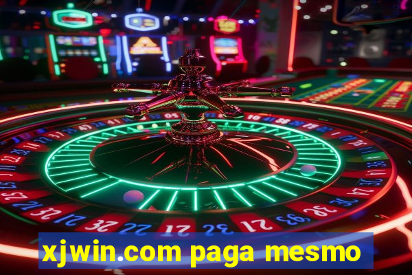 xjwin.com paga mesmo