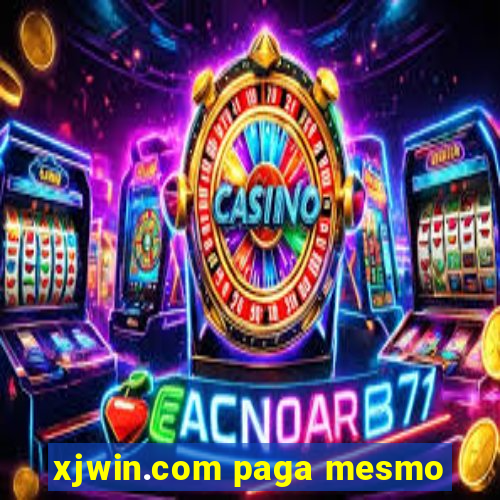 xjwin.com paga mesmo