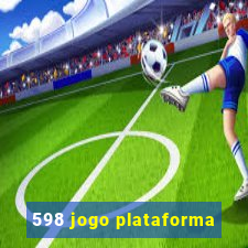 598 jogo plataforma