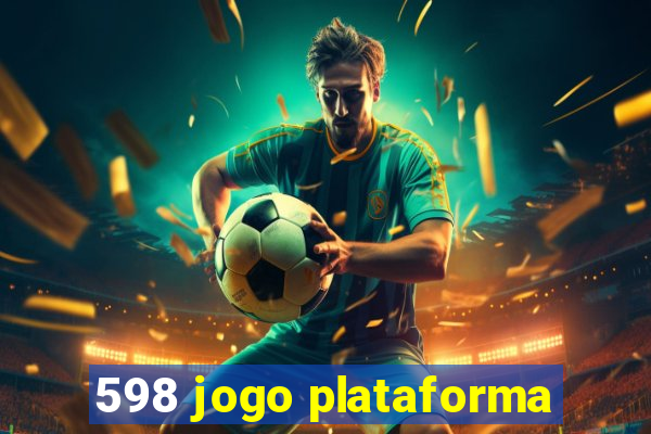 598 jogo plataforma