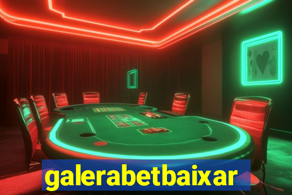 galerabetbaixar