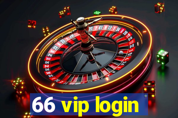 66 vip login