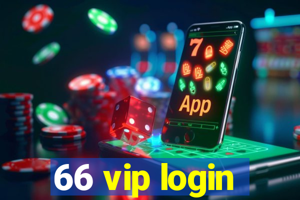 66 vip login