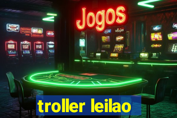 troller leilao