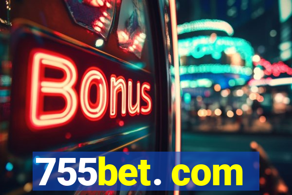 755bet. com