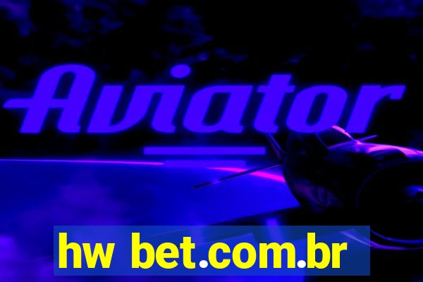 hw bet.com.br