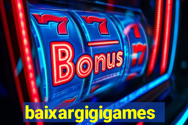 baixargigigames