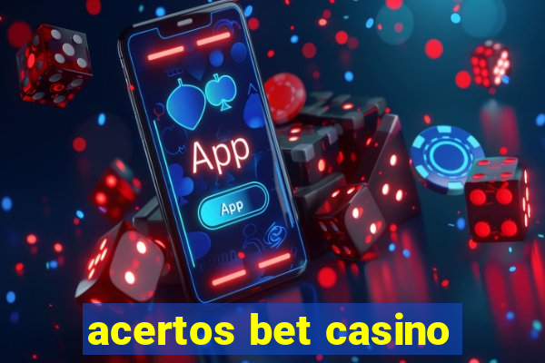 acertos bet casino