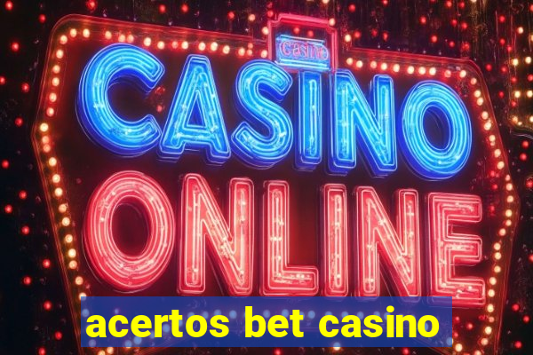 acertos bet casino