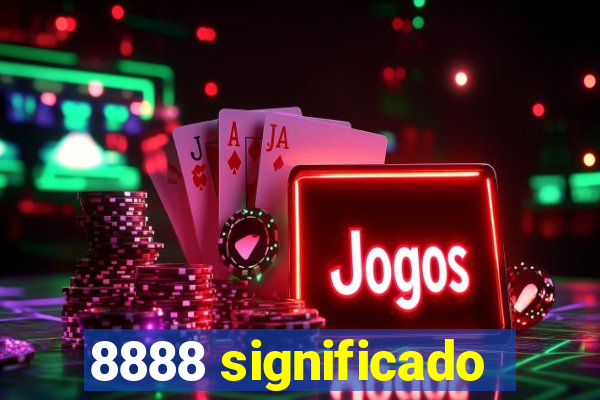 8888 significado