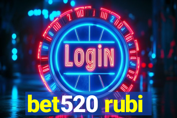 bet520 rubi