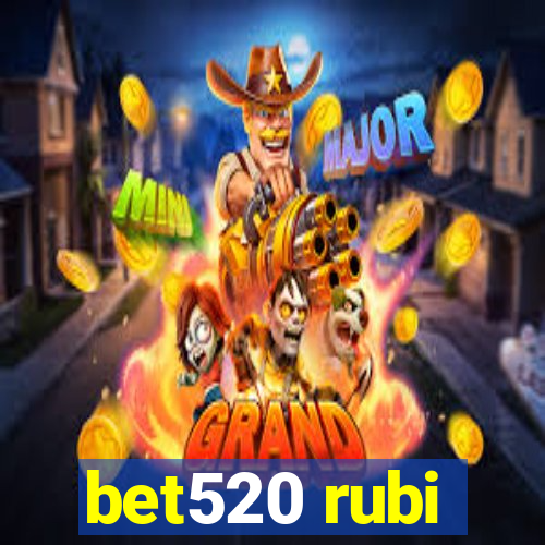 bet520 rubi