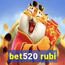 bet520 rubi