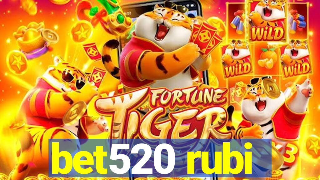 bet520 rubi