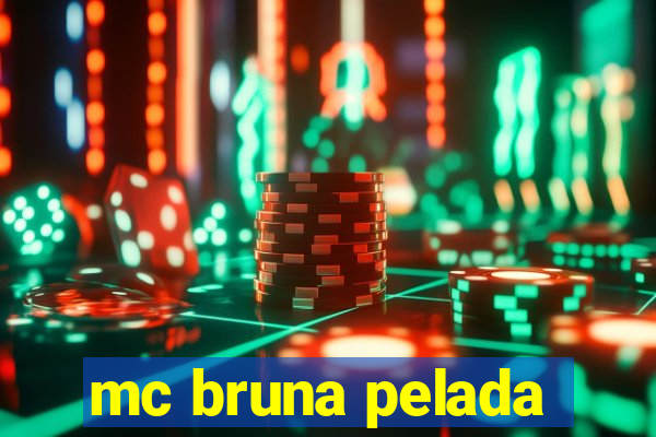 mc bruna pelada