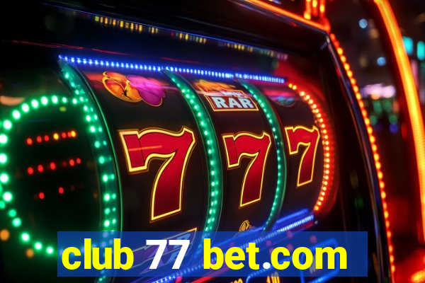 club 77 bet.com