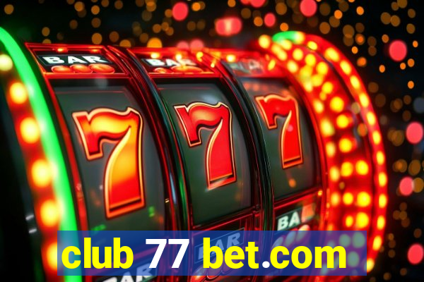 club 77 bet.com