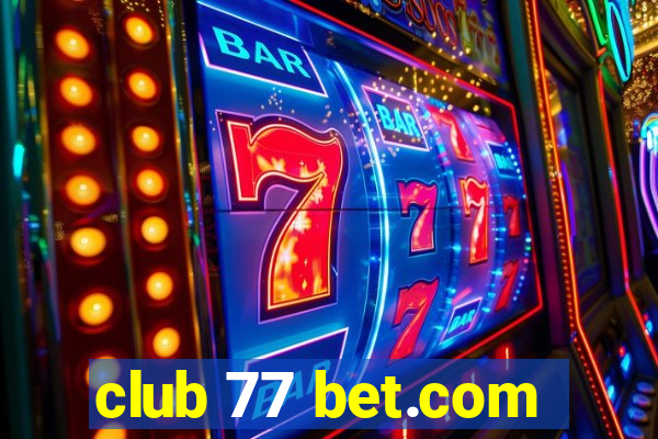 club 77 bet.com