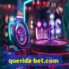 querida bet.com