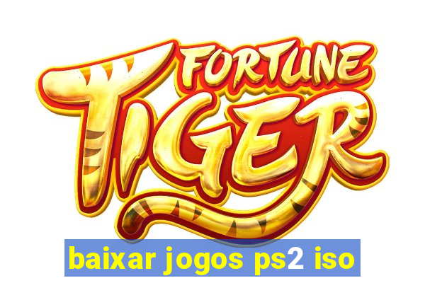 baixar jogos ps2 iso