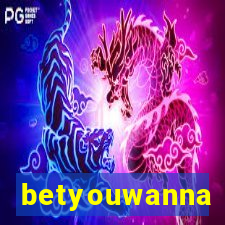 betyouwanna