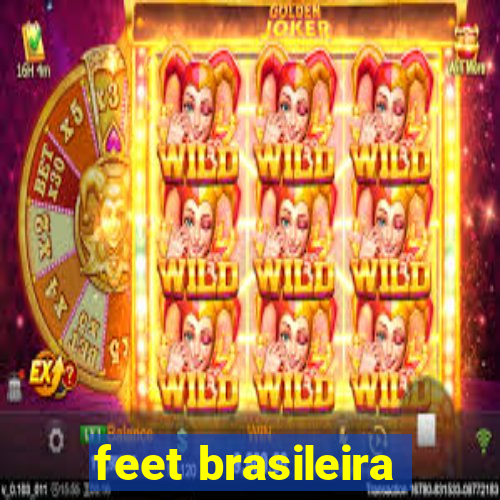 feet brasileira