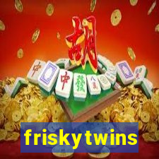 friskytwins